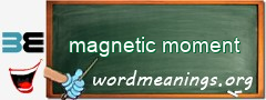 WordMeaning blackboard for magnetic moment